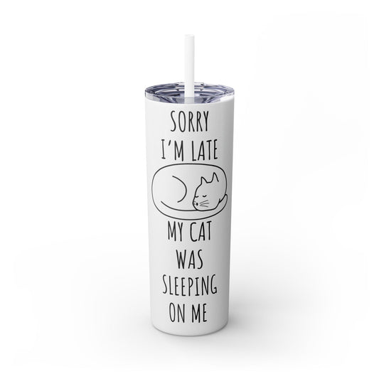 Sorry I'm Late My Cat Was Sleeping On Me - Glitter Pink Cat Water Bottle with Straw - 20oz Skinny Tumbler